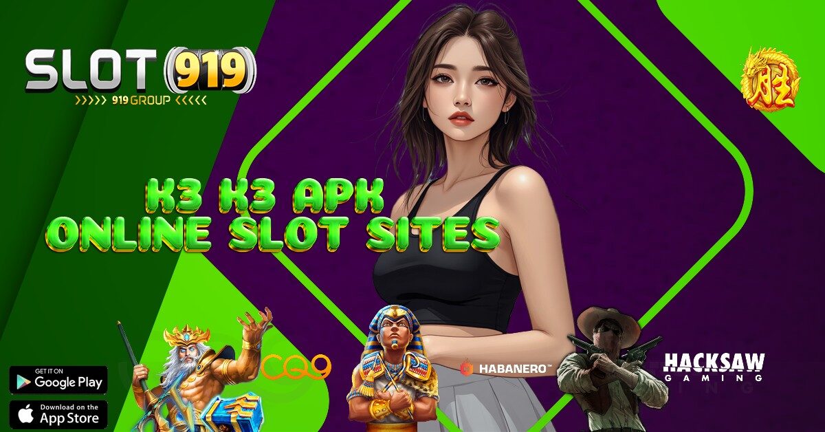 K3K3 APK BET SLOT GACOR