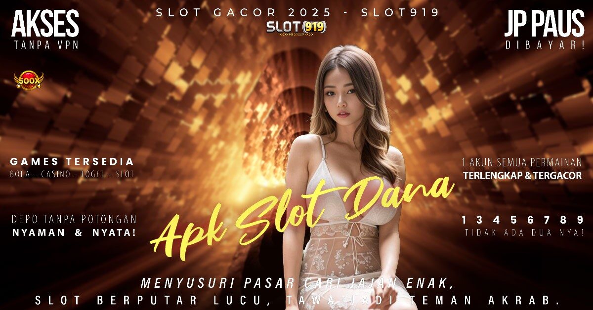 Slot Deposit Dana 10 Ribu Tanpa Potongan Bikin Akun Slot Gacor