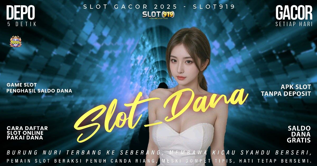 Slot Online Pakai Dana Slot Gacor Wd 25rb