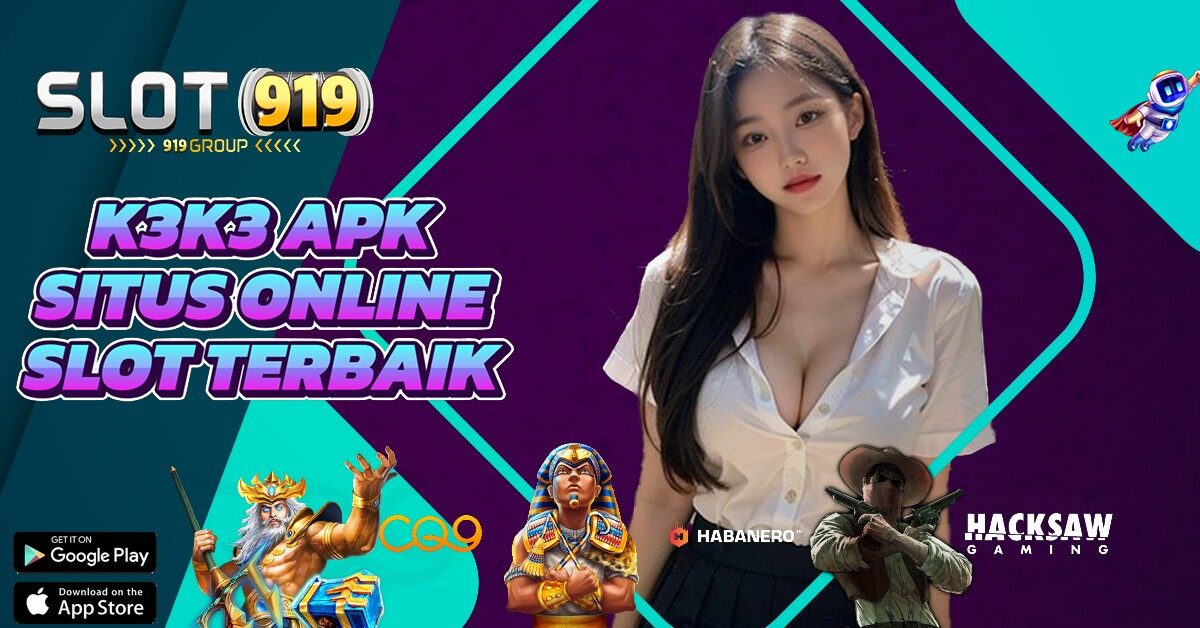 APK JUDI SLOT ONLINE TERPERCAYA K3K3 APK