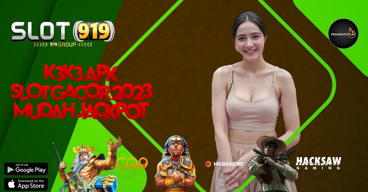 K3 K3 SITUS JUDI SLOT ONLINE DAFTAR LANGSUNG DAPAT BONUS TANPA DEPOSIT